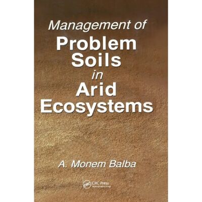 ***Livres*** Management of Problem Soils in Arid Ecosystems - Publicité ***Livres*** Management of Problem Soils in Arid Ecosystems - Publicité