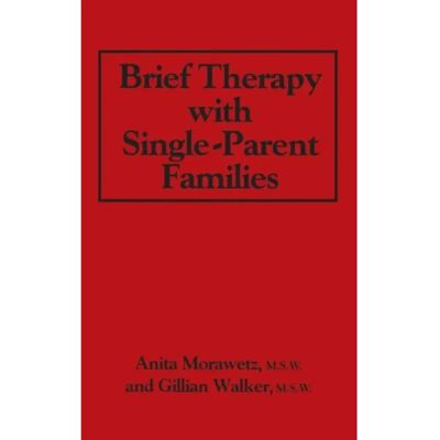 ***Livres*** Brief Therapy With SingleParent Families - Publicité ***Livres*** Brief Therapy With SingleParent Families - Publicité