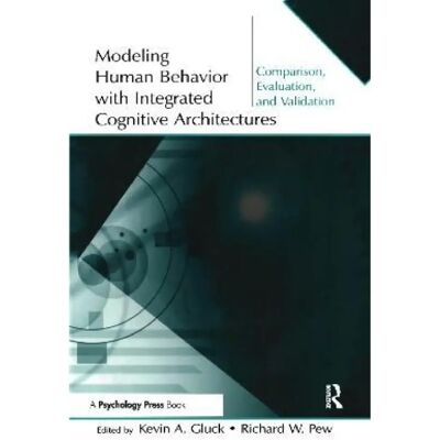 ***Livres*** Modeling Human Behavior With Integrated Cognitive Architectures - Publicité ***Livres*** Modeling Human Behavior With Integrated Cognitive Architectures - Publicité