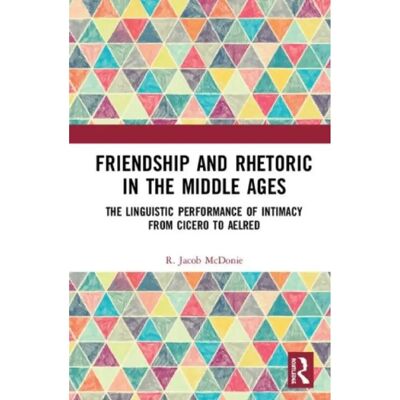 ***Livres*** Friendship and Rhetoric in the Middle Ages - Publicité ***Livres*** Friendship and Rhetoric in the Middle Ages - Publicité