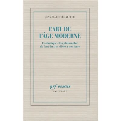 L'Art de l'âge moderne : l'esthétique et la philosophie de l'art du XVIIIe siècle à nos jours - Publicité L'Art de l'âge moderne : l'esthétique et la philosophie de l'art du XVIIIe siècle à nos jours - Publicité