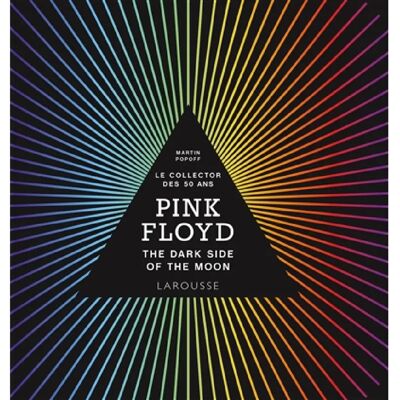 ***Livres*** Pink Floyd : The dark side of the moon : le collector des 50 ans - Publicité ***Livres*** Pink Floyd : The dark side of the moon : le collector des 50 ans - Publicité