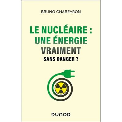 ***Livres*** Le nucléaire : une énergie vraiment sans danger ? - Publicité ***Livres*** Le nucléaire : une énergie vraiment sans danger ? - Publicité