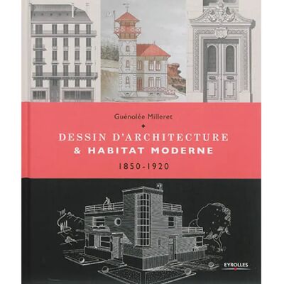 ***Livres*** Dessin d'architecture & habitat moderne : 1850-1920 - Publicité ***Livres*** Dessin d'architecture & habitat moderne : 1850-1920 - Publicité
