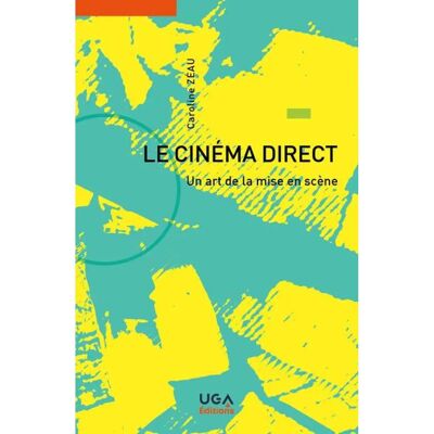 Le cinéma direct : un art de la mise en scène - Publicité Le cinéma direct : un art de la mise en scène - Publicité