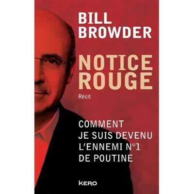 Notice rouge : comment je suis devenu l'ennemi n°1 de Poutine - Publicité Notice rouge : comment je suis devenu l'ennemi n°1 de Poutine - Publicité