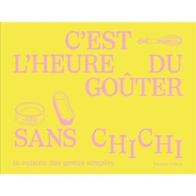 ***Livres*** C'est l'heure du goûter sans chichi - Publicité ***Livres*** C'est l'heure du goûter sans chichi - Publicité