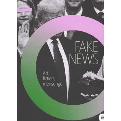 Fake news : art, fiction, mensonge : exposition, Paris, Espace Fondation EDF, du 25 mai 2021 au 28 janvier 2022 - Publicité Fake news : art, fiction, mensonge : exposition, Paris, Espace Fondation EDF, du 25 mai 2021 au 28 janvier 2022 - Publicité