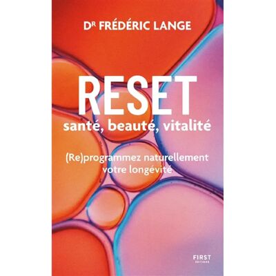 ***Livres*** Reset : santé, beauté, vitalité : (re)programmez naturellement votre longévité - Publicité ***Livres*** Reset : santé, beauté, vitalité : (re)programmez naturellement votre longévité - Publicité