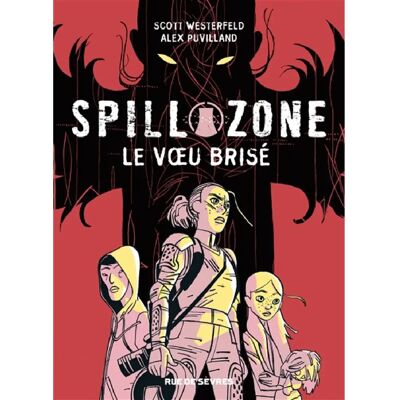 Spill zone. Vol. 2. Le voeu brisé - Publicité Spill zone. Vol. 2. Le voeu brisé - Publicité