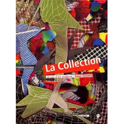 La collection, Musée d'art moderne, Saint-Etienne - Publicité La collection, Musée d'art moderne, Saint-Etienne - Publicité