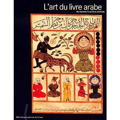 L'art du livre arabe : du manuscrit au livre d'artiste : exposition, Paris, Bibliothèque nationale de France, site Richelieu, galerie Mazarine, 9 oct. 2001-13 janv. 2002 - Publicité L'art du livre arabe : du manuscrit au livre d'artiste : exposition, Paris, Bibliothèque nationale de France, site Richelieu, galerie Mazarine, 9 oct. 2001-13 janv. 2002 - Publicité