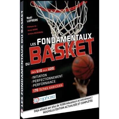 ***Livres*** Les fondamentaux du basket : des U10 aux U20, 170 fiches-exercices : initiation, perfectionnement, performance - Publicité ***Livres*** Les fondamentaux du basket : des U10 aux U20, 170 fiches-exercices : initiation, perfectionnement, performance - Publicité