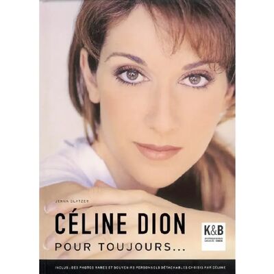 ***Livres*** Céline Dion pour toujours... Publicité ***Livres*** Céline Dion pour toujours... Publicité