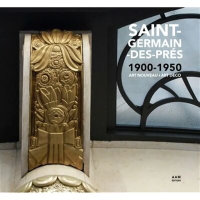 ***Livres*** Saint-Germain-des-Prés : 1900-1950 : Art nouveau, Art déco - Publicité ***Livres*** Saint-Germain-des-Prés : 1900-1950 : Art nouveau, Art déco - Publicité