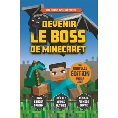 ***Livres*** Devenir le boss de Minecraft : un guide indépendant et non-officiel - Publicité ***Livres*** Devenir le boss de Minecraft : un guide indépendant et non-officiel - Publicité