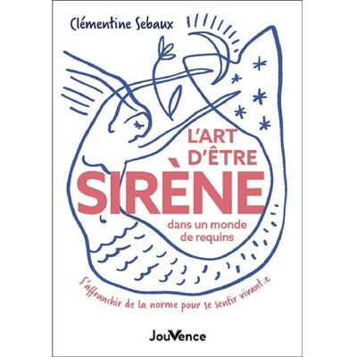 L'art d'être sirène dans un monde de requins : s'affranchir de la norme pour se sentir vivant.e - Publicité L'art d'être sirène dans un monde de requins : s'affranchir de la norme pour se sentir vivant.e - Publicité