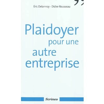 ***Livres*** Plaidoyer pour une autre entreprise - Publicité ***Livres*** Plaidoyer pour une autre entreprise - Publicité