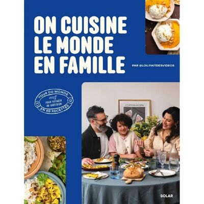 On cuisine le monde en famille : tour du monde en 80 recettes pour voyager au quotidien - Publicité On cuisine le monde en famille : tour du monde en 80 recettes pour voyager au quotidien - Publicité