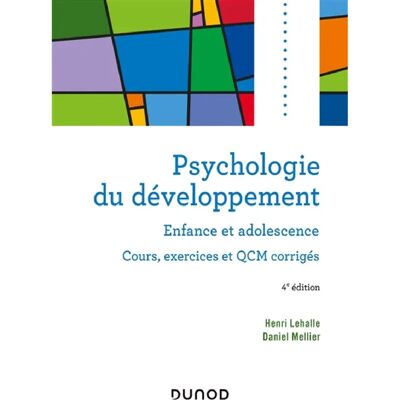 ***Livres*** Psychologie du développement : enfance et adolescence : cours, exercices et QCM corrigés - Publicité ***Livres*** Psychologie du développement : enfance et adolescence : cours, exercices et QCM corrigés - Publicité
