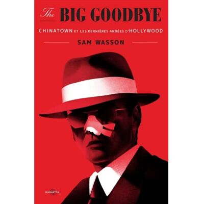 The big goodbye : Chinatown et les dernières années d'Hollywood - Publicité The big goodbye : Chinatown et les dernières années d'Hollywood - Publicité