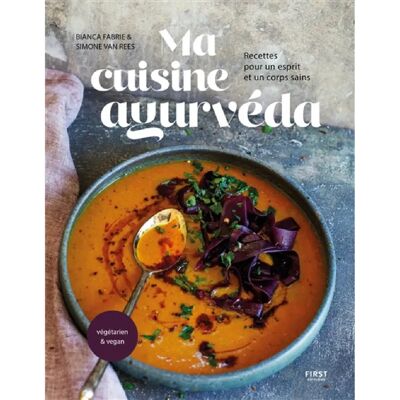 ***Livres*** Ma cuisine ayurvéda : recettes pour un esprit et un corps sains - Publicité ***Livres*** Ma cuisine ayurvéda : recettes pour un esprit et un corps sains - Publicité