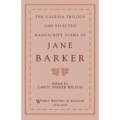 ***Livres*** The Galesia Trilogy and Selected Manuscript Poems of Jane Barker - Publicité ***Livres*** The Galesia Trilogy and Selected Manuscript Poems of Jane Barker - Publicité