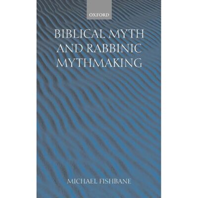 ***Livres*** Biblical Myth and Rabbinic Mythmaking - Publicité ***Livres*** Biblical Myth and Rabbinic Mythmaking - Publicité