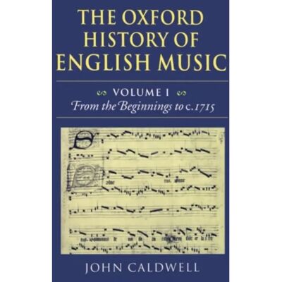 ***Livres*** The Oxford History of English Music Volume 1 From the Beginnings to c.1715 - Publicité ***Livres*** The Oxford History of English Music Volume 1 From the Beginnings to c.1715 - Publicité