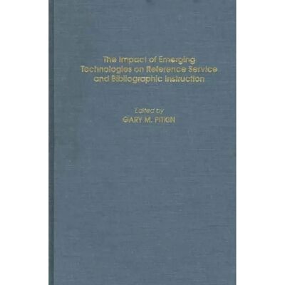 ***Livres*** The Impact of Emerging Technologies on Reference Service and Bibliographic Instruction - Publicité ***Livres*** The Impact of Emerging Technologies on Reference Service and Bibliographic Instruction - Publicité
