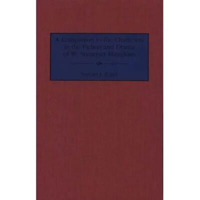 ***Livres*** A Companion to the Characters in the Fiction and Drama of W. Somerset Maugham - Publicité ***Livres*** A Companion to the Characters in the Fiction and Drama of W. Somerset Maugham - Publicité