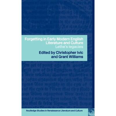 ***Livres*** Forgetting in Early Modern English Literature and Culture - Publicité ***Livres*** Forgetting in Early Modern English Literature and Culture - Publicité