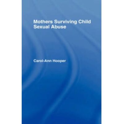 ***Livres*** Mothers Surviving Child Sexual Abuse - Publicité ***Livres*** Mothers Surviving Child Sexual Abuse - Publicité