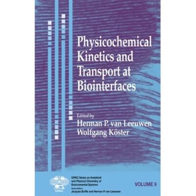 ***Livres*** Physicochemical Kinetics and Transport at Biointerfaces - Publicité ***Livres*** Physicochemical Kinetics and Transport at Biointerfaces - Publicité