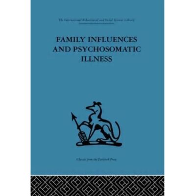 ***Livres*** Family Influences and Psychosomatic Illness - Publicité ***Livres*** Family Influences and Psychosomatic Illness - Publicité