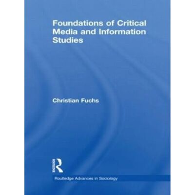 ***Livres*** Foundations of Critical Media and Information Studies - Publicité ***Livres*** Foundations of Critical Media and Information Studies - Publicité