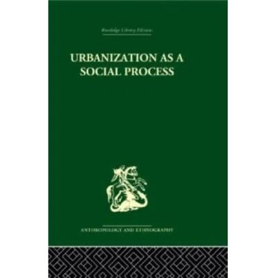 ***Livres*** Urbanization as a Social Process - Publicité ***Livres*** Urbanization as a Social Process - Publicité