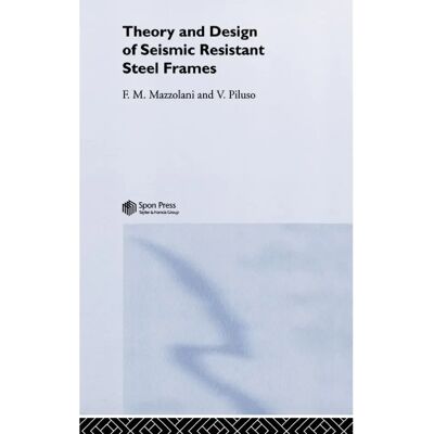 ***Livres*** Theory and Design of Seismic Resistant Steel Frames - Publicité ***Livres*** Theory and Design of Seismic Resistant Steel Frames - Publicité