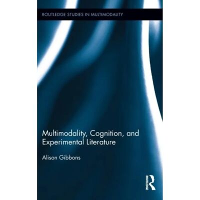 ***Livres*** Multimodality Cognition and Experimental Literature - Publicité ***Livres*** Multimodality Cognition and Experimental Literature - Publicité