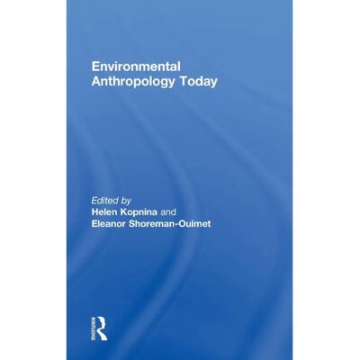 ***Livres*** Environmental Anthropology Today - Publicité ***Livres*** Environmental Anthropology Today - Publicité