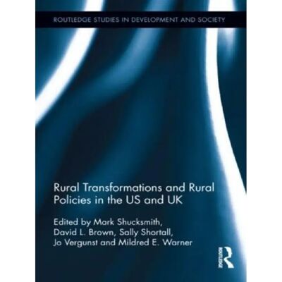 ***Livres*** Rural Transformations and Rural Policies in the US and UK - Publicité ***Livres*** Rural Transformations and Rural Policies in the US and UK - Publicité