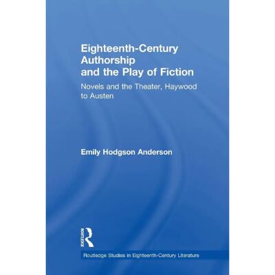 ***Livres*** EighteenthCentury Authorship and the Play of Fiction - Publicité ***Livres*** EighteenthCentury Authorship and the Play of Fiction - Publicité