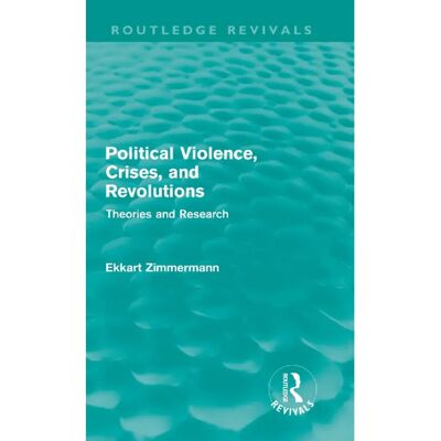 ***Livres*** Political Violence Crises and Revolutions Routledge Revivals - Publicité ***Livres*** Political Violence Crises and Revolutions Routledge Revivals - Publicité