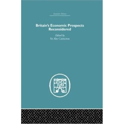 ***Livres*** Britains Economic Prospects Reconsidered - Publicité ***Livres*** Britains Economic Prospects Reconsidered - Publicité