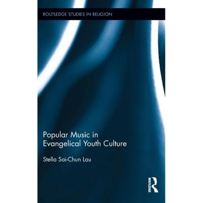 ***Livres*** Popular Music in Evangelical Youth Culture - Publicité ***Livres*** Popular Music in Evangelical Youth Culture - Publicité