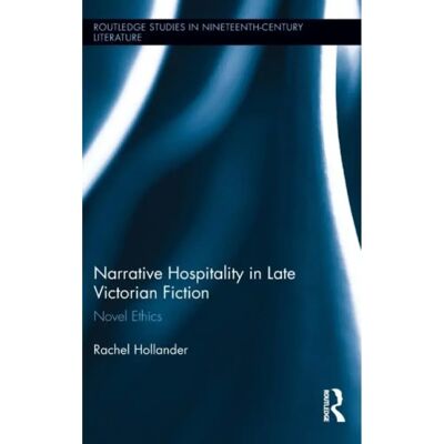 ***Livres*** Narrative Hospitality in Late Victorian Fiction - Publicité ***Livres*** Narrative Hospitality in Late Victorian Fiction - Publicité