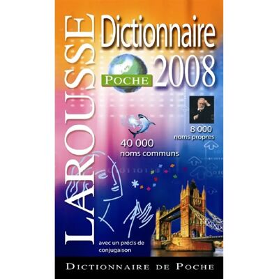 ***Livres*** Larousse de poche 2008 : 40.000 noms communs, 8.000 noms propres - Publicité ***Livres*** Larousse de poche 2008 : 40.000 noms communs, 8.000 noms propres - Publicité