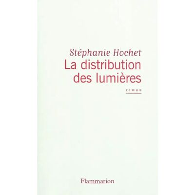 ***Livres*** La distribution des lumières - Publicité ***Livres*** La distribution des lumières - Publicité