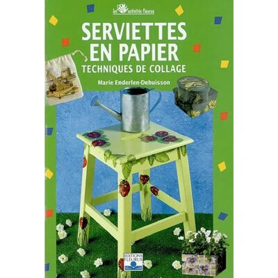 ***Livres*** Serviettes en papier : techniques de collage - Publicité ***Livres*** Serviettes en papier : techniques de collage - Publicité