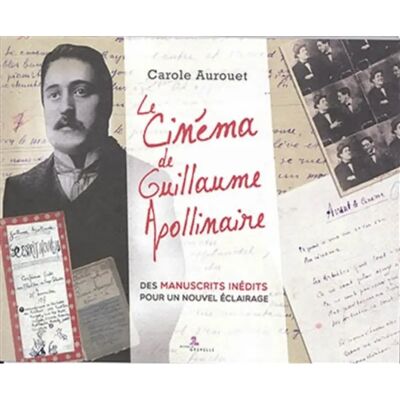 Le cinéma de Guillaume Apollinaire : des manuscrits inédits pour un nouvel éclairage - Publicité Le cinéma de Guillaume Apollinaire : des manuscrits inédits pour un nouvel éclairage - Publicité
